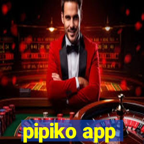 pipiko app